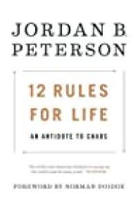 cover of the book 12 Rules for Life: An Antidote to Chaos