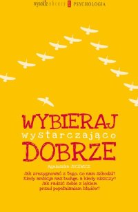 cover of the book Wybieraj wystarczająco dobrze