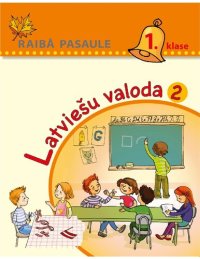 cover of the book RAIBĀ PASAULE 1. KLASE. Latviešu valoda, 2