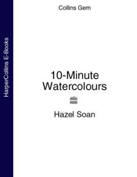 cover of the book 10-Minute Watercolours (Collins Gem)