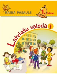 cover of the book RAIBĀ PASAULE 1. KLASE. Latviešu valoda, 1