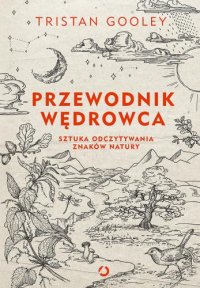 cover of the book Przewodnik wędrowca. Sztuka odczytywania znaków natury