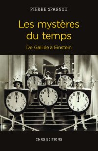 cover of the book Les mystères du temps ; de Galilée à Einstein