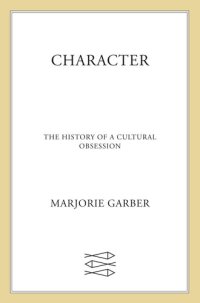 cover of the book Character: The History of a Cultural Obsession