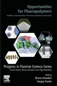 cover of the book Opportunities for Fluoropolymers: Synthesis, Characterization, Processing, Simulation and Recycling (Progress in Fluorine Science)