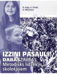 cover of the book IZZINI PASAULI! Dabaszinības. 2. klase. Metodisks līdzeklis skolotājiem