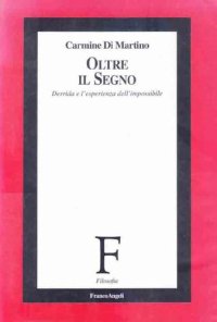 cover of the book Oltre il segno. Derrida e l'esperienza dell'impossibile