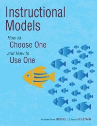 cover of the book Instructional Models: How to Choose One and How to Use One