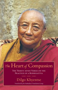 cover of the book The Heart of Compassion: The Thirty-seven Verses on the Practice of a Bodhisattva