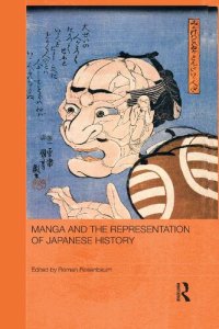 cover of the book Manga and the Representation of Japanese History (Routledge Contemporary Japan Series)