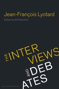 cover of the book Jean-Francois Lyotard: The Interviews and Debates