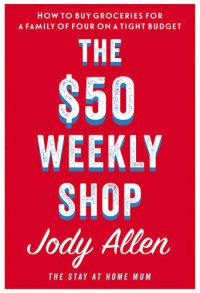 cover of the book The $50 Weekly Shop