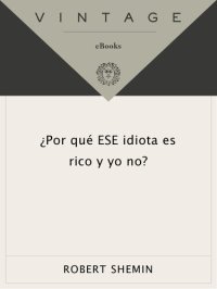 cover of the book ¿Por qué ese idiota es rico y yo no?