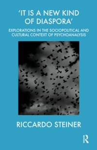 cover of the book 'it Is a New Kind of Diaspora': Explorations in the Sociopolitical and Cultural Context of Psychoanalysis