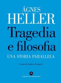 cover of the book Tragedia e filosofia. Una storia parallela