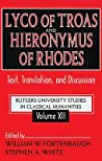 cover of the book Lyco of Troas and Hieronymus of Rhodes: Text, Translation, and Discussion