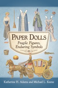 cover of the book Paper Dolls: Fragile Figures, Enduring Symbols