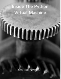 cover of the book Inside The Python Virtual Machine