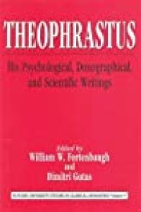 cover of the book Theophrastus: His Psychological, Doxographical, and Scientific Writings