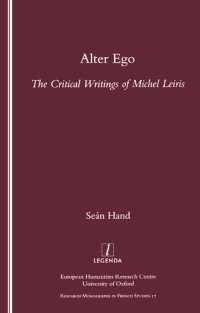 cover of the book Alter Ego: The Critical Writings of Michel Leiris (Legenda, Research Monographs in French Studies, 17)