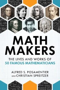 cover of the book Math Makers: The Lives and Works of 50 Famous Mathematicians