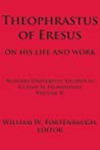 cover of the book Theophrastus of Eresus: On His Life and Work