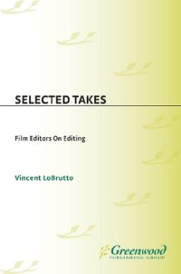 cover of the book Selected Takes: Film Editors on Editing