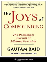 cover of the book The Joys of Compounding: The Passionate Pursuit of Lifelong Learning, Revised and Updated (Heilbrunn Center for Graham & Dodd Investing Series)