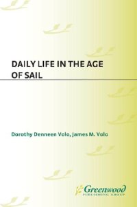 cover of the book Daily Life in the Age of Sail: (The Greenwood Press "Daily Life Through History" Series)