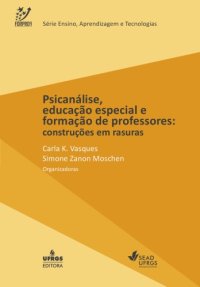 cover of the book Psicanálise, Educação Especial e Formação de Professores: Construções em Rasuras