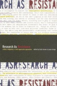 cover of the book Research as Resistance: Critical, Indigenous, and Anti-Oppressive Approaches