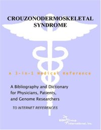 cover of the book Crouzonodermoskeletal Syndrome - A Bibliography and Dictionary for Physicians, Patients, and Genome Researchers