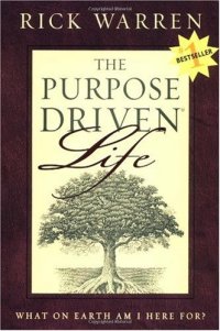 cover of the book The purpose-driven life: what on earth am I here for?