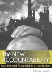 cover of the book The New Accountability: Environmental Responsibility Across Borders