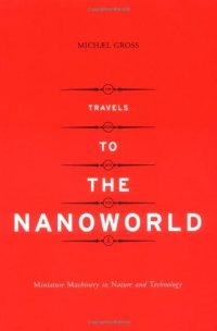 cover of the book Travels to the Nanoworld: Miniature Machinery in Nature and Technology