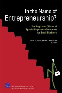 cover of the book In the Name of Entrepreneurship? The Logic and Effects of Special Regulatory Treatment for Small Business