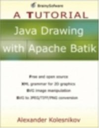 cover of the book Java Drawing with Apache Batik: A Tutorial