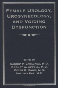 cover of the book Female Urology, Urogynecology, and Voiding Dysfunction