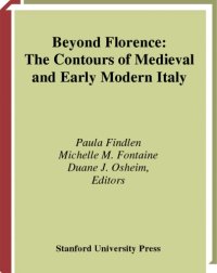 cover of the book Beyond Florence: The Contours of Medieval and Early Modern Italy