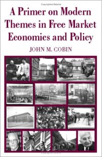 cover of the book A Primer on Modern Themes in Free Market Economics and Policy