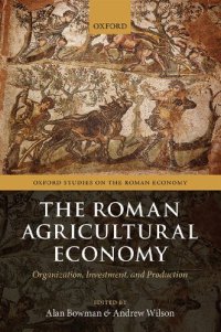 cover of the book The Roman Agricultural Economy: Organization, Investment, and Production (Oxford Studies on the Roman Economy)