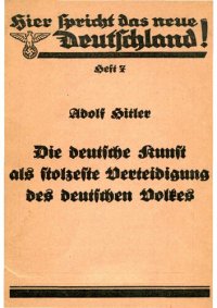 cover of the book Hier spricht das neue Deutschland - Heft 7 - Adolf Hitler - Die deutsche Kunst (1934, 19 S., Scan, Fraktur)