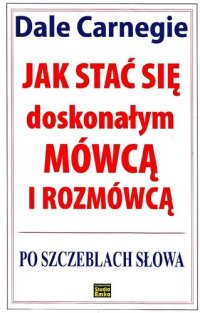 cover of the book Jak stać się doskonałym mówcą i rozmówcą