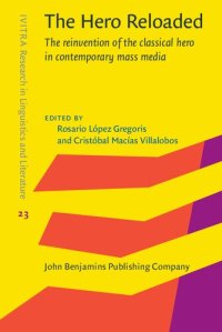 cover of the book The Hero Reloaded: The Reinvention of the Classical Hero in Contemporary Mass Media