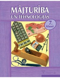 cover of the book MĀJTURĪBA UN TEHNOLOĢIJAS 7. KLASEI