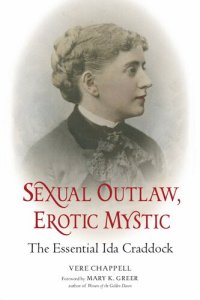 cover of the book Sexual Outlaw, Erotic Mystic: The Essential Ida Craddock