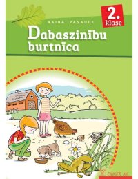 cover of the book RAIBĀ PASAULE 2. KLASE. Dabaszinību burtnīca