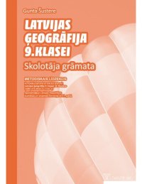 cover of the book LATVIJAS ĢEOGRĀFIJA 9. KLASEI. Skolotāja grāmata