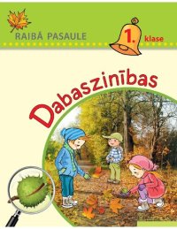 cover of the book RAIBĀ PASAULE 1. KLASE. Dabaszinības