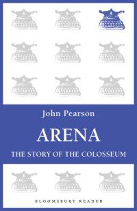 cover of the book Arena: The Story of the Colosseum